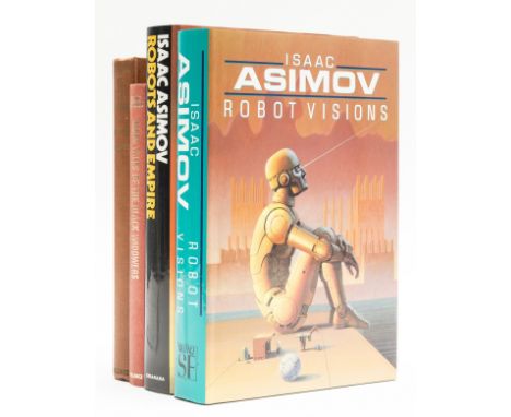 NO RESERVE Asimov (Isaac) Robot Visions, first edition, 1990; Robots and Empire, 1985, original boards, dust-jackets, fine co