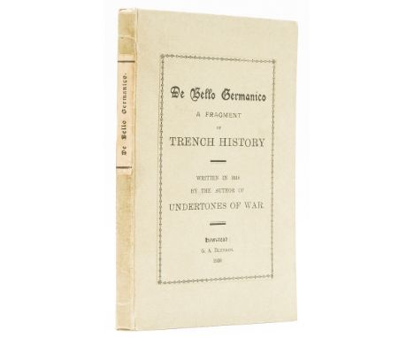 Blunden (Edmund) De Bello Germanico, a Fragment of Trench History, first edition, one of 275 copies, signed presentation insc