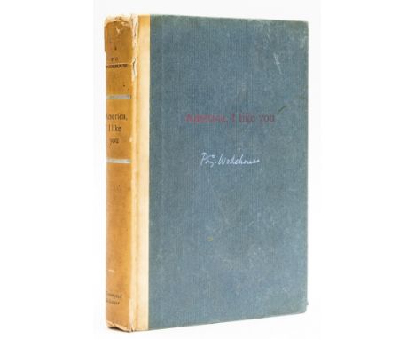 Wodehouse (P.G.) America, I Like You, first edition, signed presentation inscription from the author to Angus Hall, illustrat