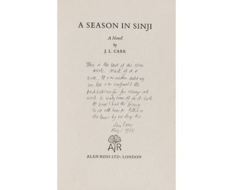 Carr (J. L.) A Season in Sinji, first edition, signed inscription from the author to endpaper, ink gift inscription to endpap