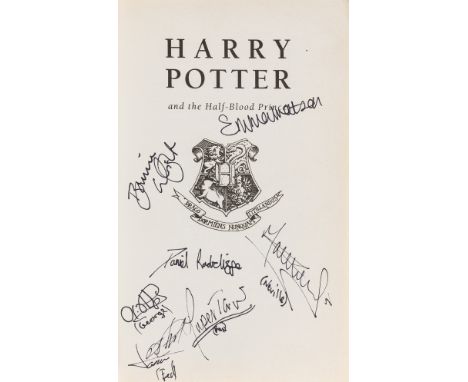 Rowling (J.K.) Harry Potter and the Half-Blood Prince, first edition, signed by Daniel Radcliffe, Rupert Grint, Emma Watson a