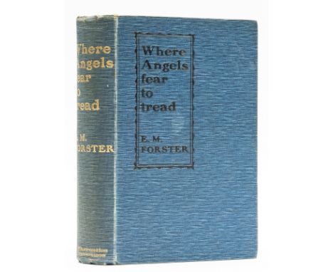 Forster (E.M.) Where Angels Fear to Tread, first edition, half-title, scattered faint spotting, previous owner's ink inscript