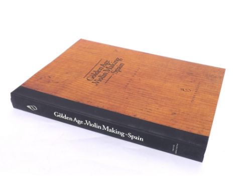 George Pozas - The Golden Age of Violin Making in Spain, limited edition copy 392-R/1000