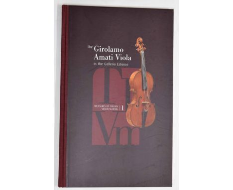 Jan Rohrmann and Andrea Zanre - The Girolamo Amati Viola in The Galleria Estense (with DVD)