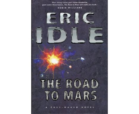 The Road to Mars by Eric Idle Hardback Book 1999 First Edition published by Boxtree (Macmillan Publishers Ltd) some ageing go