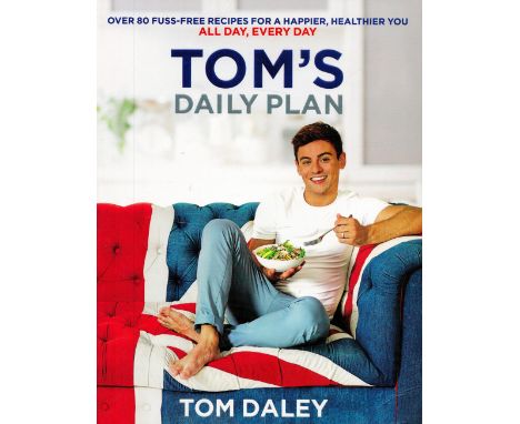 Signed Book Tom Daily Tom's Daily Plan Softback Book 2016 First Edition Signed by Tom Daily on the Title page published by H.