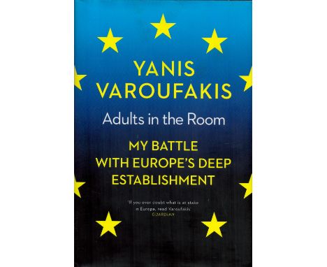 Signed Book Yanis Varoufakis Adults in The Room My Battle with Europe's Deep Establishment Hardback Book 2017 First Edition S
