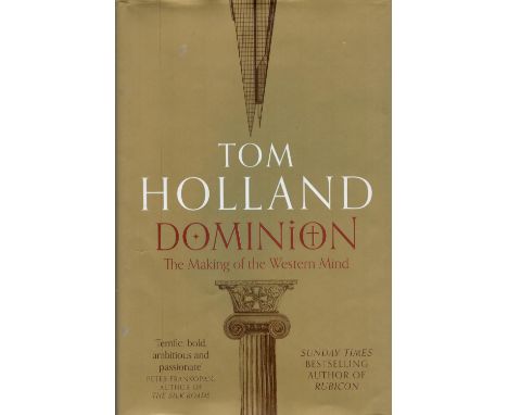 Dominion The Making of The Western Mind by Tom Holland Hardback Book 2019 First Edition published by Little Brown some ageing