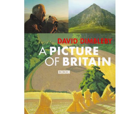 A Picture of Britain by David Dimbleby Hardback Book 2005 First Edition published by Tate Publishing some ageing good conditi