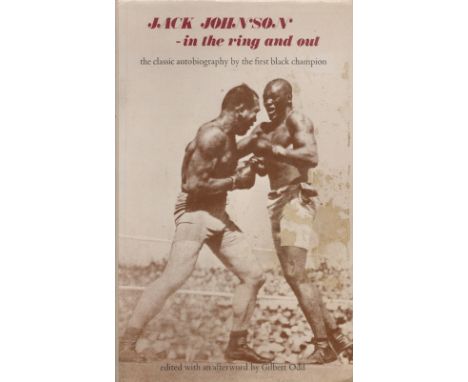 Jack Johnson In The Ring and Out Autobiography by the First Black Champion edited by Gilbert Odd 1977 Revised Edition Hardbac