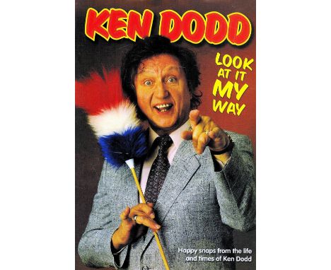 Signed Book Ken Dodd Look at It My Way Hardback Book 2009 First Edition published by Trinity Mirror some ageing good conditio