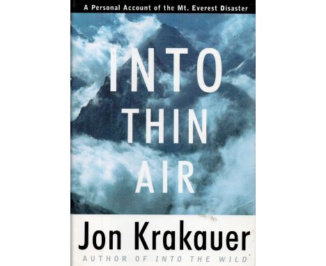 Into Thin Air A Personal Account of the Mt. Everest Disaster by J Krakauer Hardback Book 1997 First Edition published by Vill