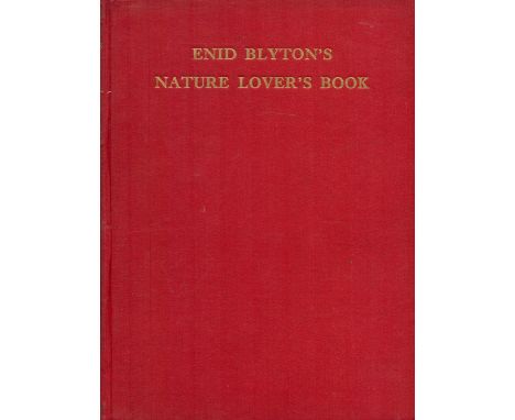 Enid Blyton's Nature Lover's Book Hardback Book 1944 First Edition published by Evans Brothers Ltd some ageing good condition