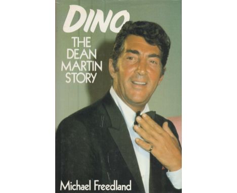 Dino The Dean Martin Story by Michael Freedland 1984 First Edition Hardback Book published by W H Allen and Co Plc some agein