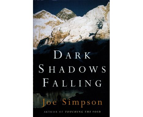 Signed Book Joe Simpson Dark Shadows Falling Hardback Book 1997 First Edition Signed by Joe Simpson on the Title page publish