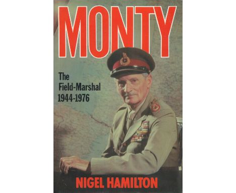 Monty The FieldMarshal 1944 1976 by Nigel Hamilton 1986 First edition Hardback Book published by Hamish Hamilton Ltd some age