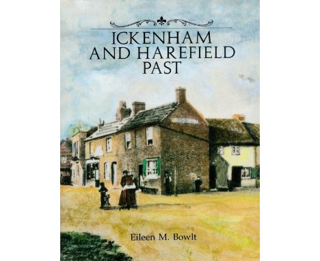 Ickenham and Harefield Past by Eileen M Bowlt Hardback Book 1996 First Edition published by Historical Publications Ltd some 