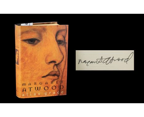 Signed First Edition Copy of Margaret Atwood 'Alias Grace' hardback copy published 1996, with dust cover, signed on title pag