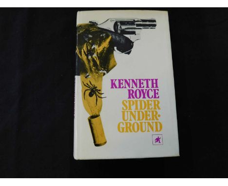 KENNETH ROYCE: SPIDER UNDERGROUND, London, Hodder &amp; Stoughtonm 1973 first edition, signed, original cloth d/w, plus DONAL