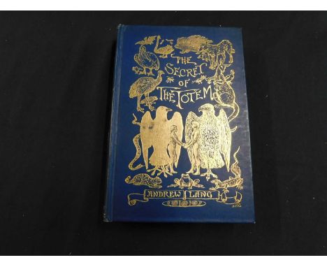 ANDREW LANG: THE SECRET OF THE TOTEM, London, Longmans Green, 1905 first edition, original pictorial cloth bright gilt, armor