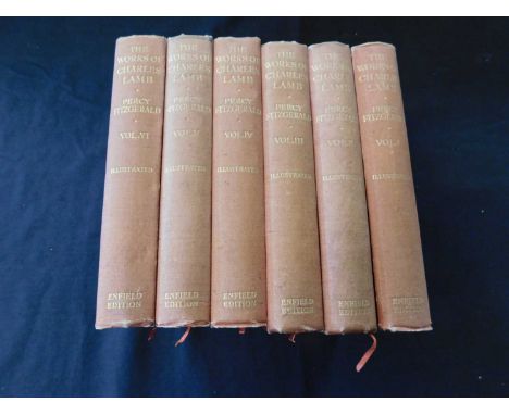 PERCY FITZGERALD (Ed): THE LIFE LETTERS AND WRITINGS OF CHARLES LAMB, London, T &amp; A Constable [1924] 6 vols, Enfield Edit