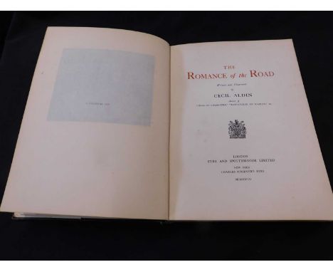 CECIL ALDIN: THE ROMANCE OF THE ROAD, London, Ayre &amp; Spottiswoode, 1928, first edition, coloured plates and folding map c