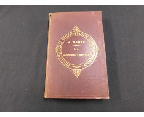 ETIENNE-JULES MAREY: LA MACHINE ANIMALE LOCOMOTION TERRESTE ET AERIENNE, Paris, Librarie Gerner Bailliere, 1873 first edition