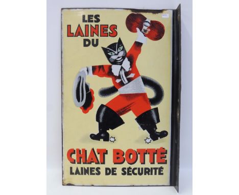 A French pictorial double sided enamel sign with hanging flange and image on both sides of 'puss in boots', 11 1/2 x 17 3/4".