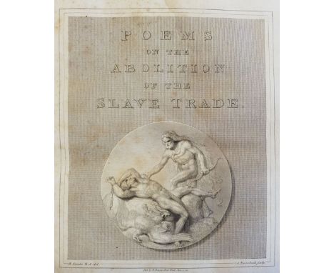 Montgomery (James, James Grahame and E. Benger). Poems on The Abolition of the Slave Trade;, London: printed for R. Bowyer, 1