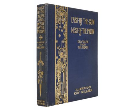 Nielsen (Kay, illustrator). East of the Sun and West of the Moon, Old Tales from the North, 1st edition, Hodder &amp; Stought