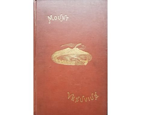 Lobley (J. Logan). Mount Vesuvius. A descriptive, historical, and geological account of the volcano and its surroundings, 1st