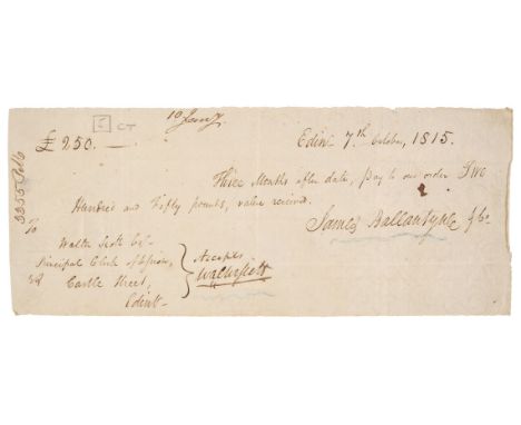 Scott (Walter, 1771-1832). Novelist &amp; poet. Promissory Note signed ‘Walter Scott’, Edinburgh, 7 October 1815, manuscript 