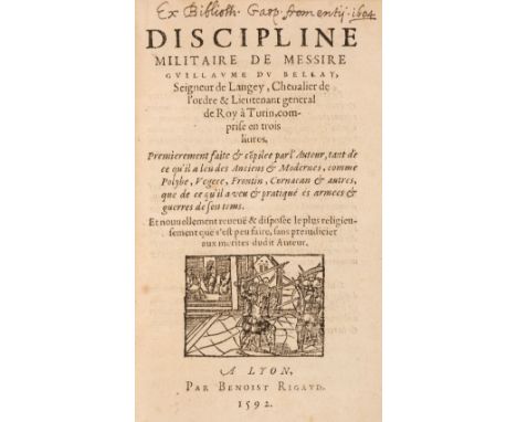 Du Bellay (Guillaume). Discipline militaire de messire Guillaume Du Bellay, seigneur de Langey... premièrement faite et compi