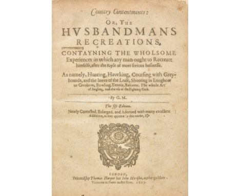 Markham (Gervase). Country Contentments: or, The Husbandmans Recreations ... namely Hunting, Hawkying, Coursing with Grey-hou