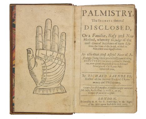Saunders (Richard). Palmistry, the Secrets thereof Disclosed, or a familiar, easy and new method, whereby to judge of the mos