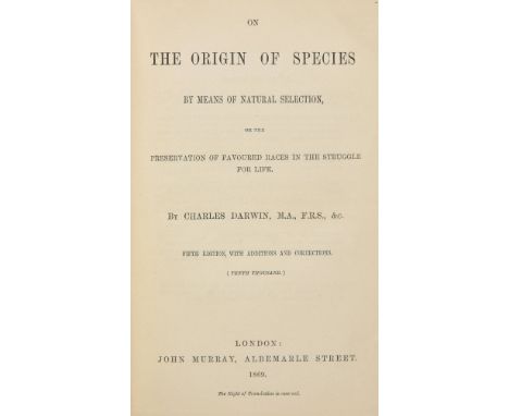 Darwin (Charles). On the Origin of Species by Means of Natural Selection, or the Preservation of Favoured Races in the Strugg