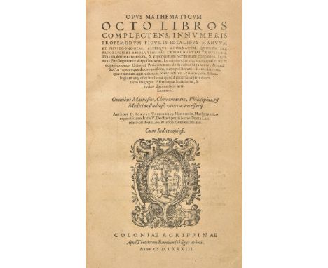 Taisnier (Jean). Opus Mathematicum Octo Libros Complectens, innumeris propemodum figuris idealibus manuum et physiognomiae, a