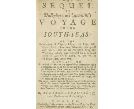 CAMPBELL (ALEXANDER)The Sequel to Bulkeley and Cummin's Voyage to the South-Seas,  58pp., shaved touching a couple of letters