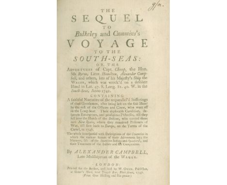 CAMPBELL (ALEXANDER)The Sequel to Bulkeley and Cummins' Voyage to the South-Seas: or, the Adventures of Capt. Cheap, the Hon.
