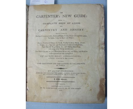 Nicholson (Peter), The Carpenter's New Guide, Being a Book of Lines for Carpentry and Joinery, new edn, 78 engr plts, cf (reb