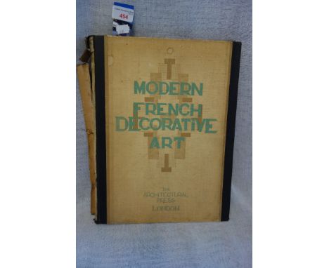 LEON DESHAIRS (INTRO) 'MODERN FRENCH DECORATIVE ART', pub. London, The Architectural Press 1926