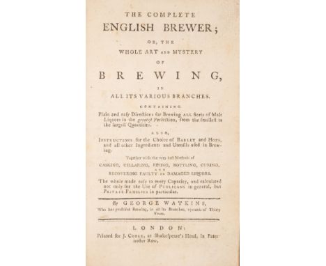 Brewing.- Watkins (George) The Complete English Brewer; or, the Whole Art and Mystery of Brewing, in all its Various Branches