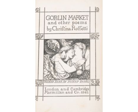 Rossetti (Christina)&nbsp;Goblin&nbsp;Market&nbsp;and other Poems, first edition, wood-engraved frontispiece and additional v