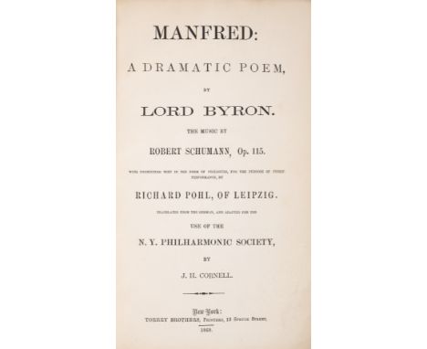 Byroniana.- Cornell (J.H.),&nbsp;translator. Manfred: A Dramatic Poem by Lord Byron...Adapted for the Use of the N.Y. Philhar