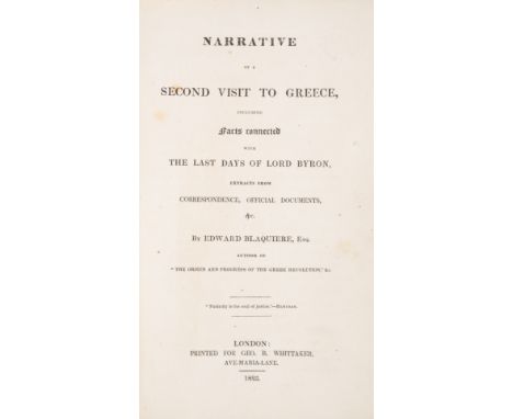 Byroniana.- Blaquiere (Edward) Narrative of a Second Visit to Greece, including Facts connected with the last days of Lord By