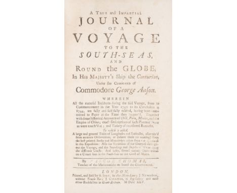 Voyages.- Anson (George).- Pascoe (Thomas) A True and Impartial Journal of a Voyage to the South-Seas, and round the Globe, f