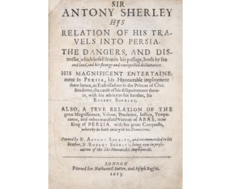 Persia.- Sherley (Sir Antony) Sir Anthony Sherley his Relation of his Travels into Persia, first edition, trimmed close in pl