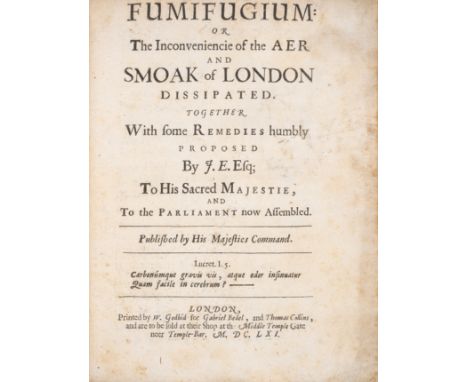 Pollution.- Evelyn (John) Fumifugium: or the Inconvenience of the Aer and Smoak of London dissipated, first edition, first is