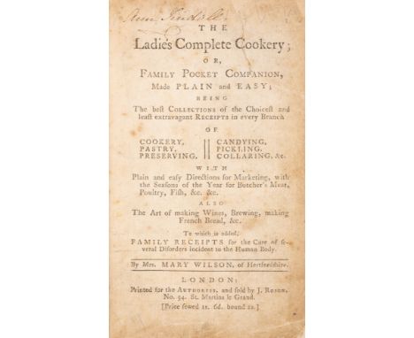 Wilson, of Hertfordshire (Mrs. Mary) The Ladies Complete Cookery; or, Family Pocket Companion, first and only edition, woodcu