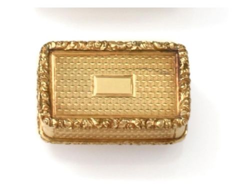 A William IV Gold Vinaigrette, by Joseph Willmore, Birmingham, 1832, 18ct, oblong and with foliage cast borders and engine-tu